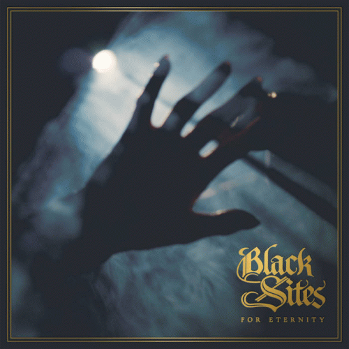 Black Sites : For Eternity